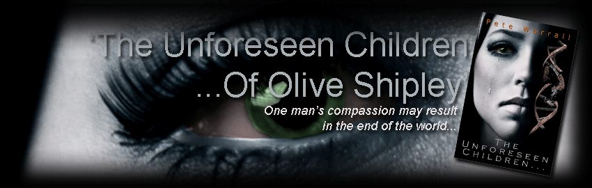 News Page 4 header image - The Eyes Trilogy Website - They Grow Upon The Eyes - The Doom Of The Hollow - The Unforseen Children Of Olive Shipley - Author Pete Worrall